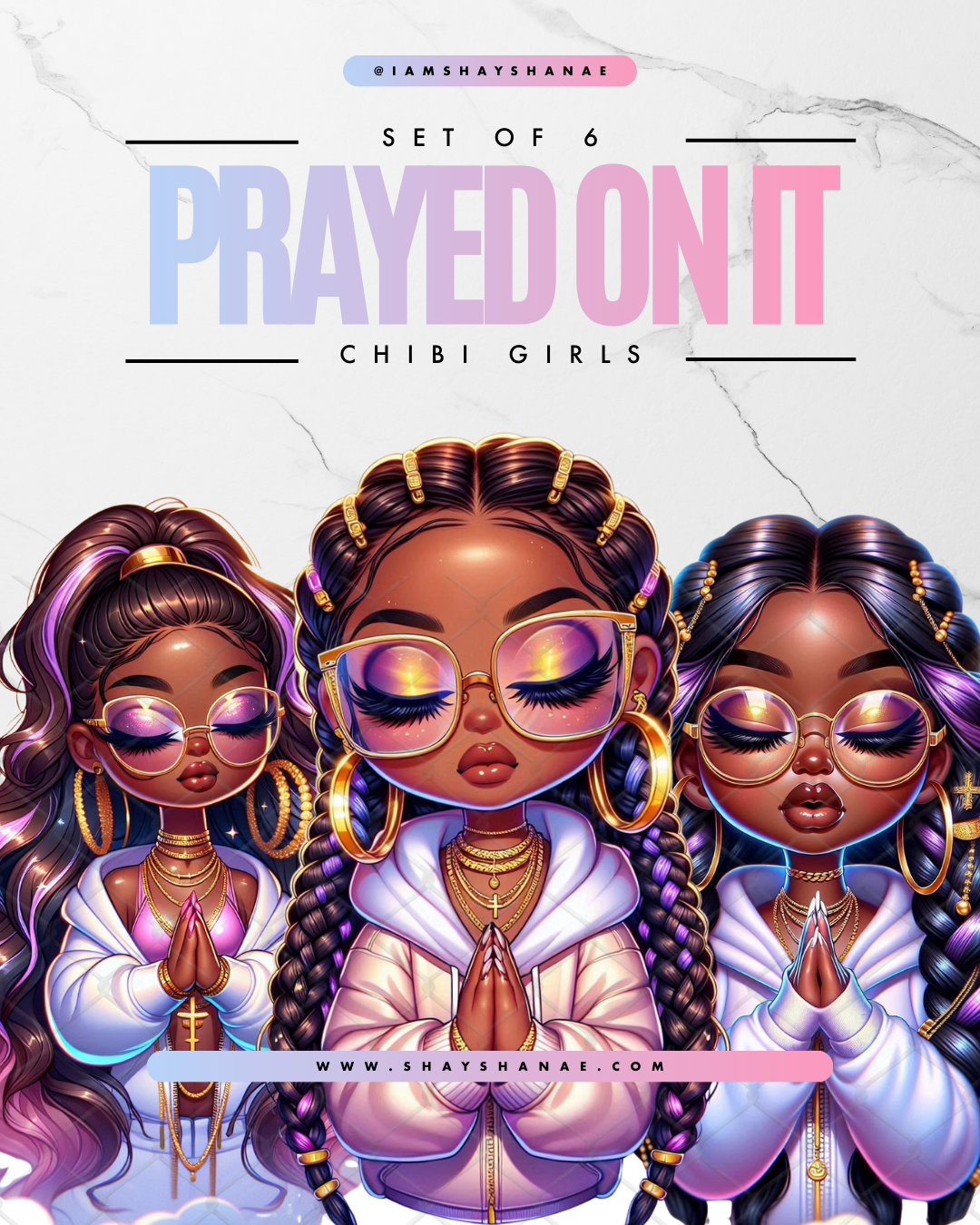 Prayed On It | Chibi Girls (Set of 6)